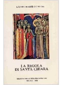 REGOLA DI SANTA CHIARA LETTERA E SPIRITO (LA)