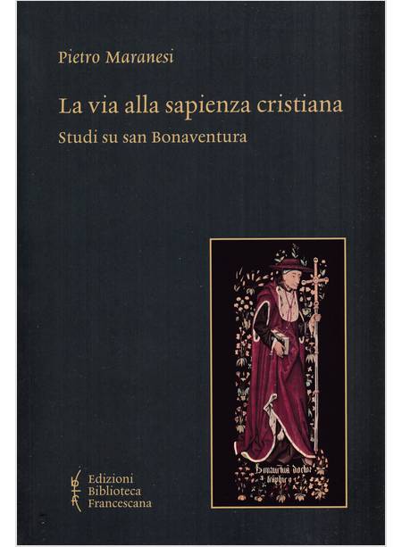 LA VIA ALLA SAPIENZA CRISTIANA STUDI BONAVENTURIANI