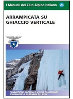 ARRAMPICATA SU GHIACCIO VERTICALE