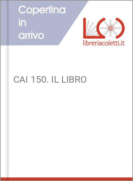 CAI 150. IL LIBRO