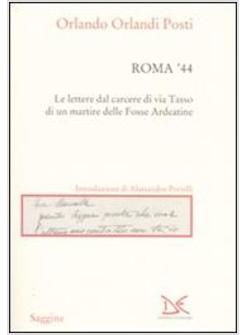 ROMA '44 LETTERE DAL CARCERE DI VIA TASSO