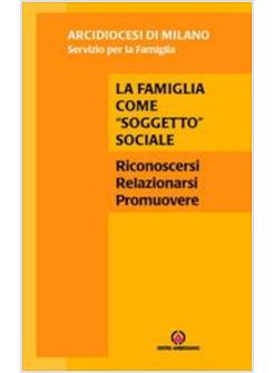 FAMIGLIA COME SOGGETTO SOCIALE