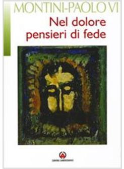 NEL DOLORE PENSIERI DI FEDE   PAOLO VI