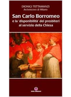 SAN CARLO BORROMEO E LA DISPONIBILITA DEI PRESBITERI AL SERVIZIO DELLA CHIESA