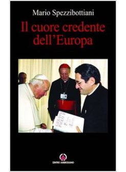 IL CUORE CREDENTE DELL'EUROPA