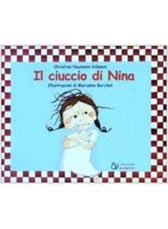 CIUCCIO DI NINA. EDIZ. ILLUSTRATA (IL)