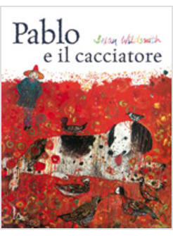 PABLO IL CACCIATORE