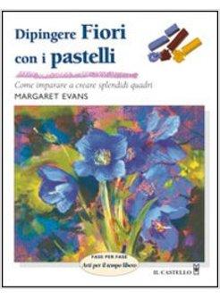 DIPINGERE FIORI CON I PASTELLI