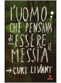 L'UOMO CHE PENSAVA DI ESSERE IL MESSIA