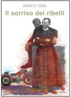 SORRISO DEI RIBELLI (IL)