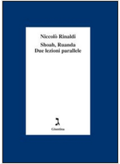 SHOAH, RUANDA DUE LEZIONI PARALLELE