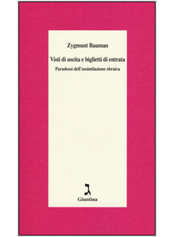 VISTI DI USCITA E BIGLIETTI DI ENTRATA PARADOSSI DELL'ASSIMILAZIONE EBRAICA