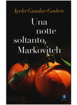 UNA NOTTE SOLTANTO, MARKOVITCH