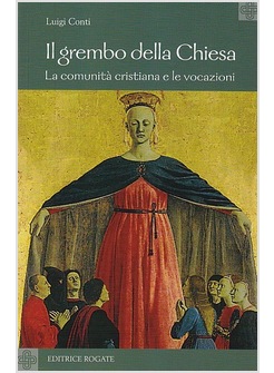 GREMBO DELLA CHIESA. LA COMUNITA' CRISTIANA E LE VOCAZIONI