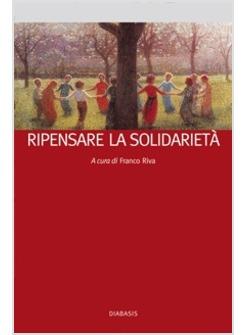 RIPENSARE LA SOLIDARIETA'