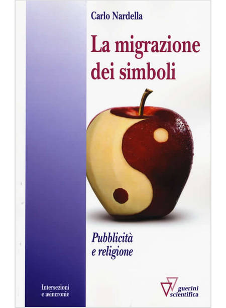 MIGRAZIONE DEI SIMBOLI. PUBBLICITA' E RELIGIONE (LA)