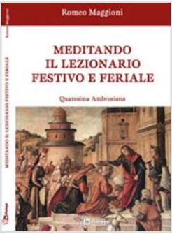 MEDITANDO IL LEZIONARIO FESTIVO E FERIALE