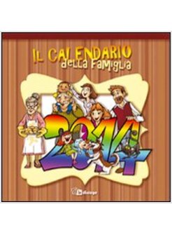 IL CALENDARIO DELLA FAMIGLIA 2013