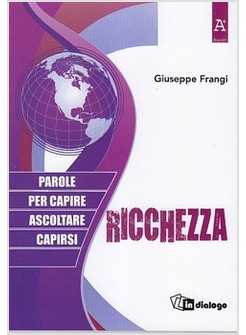 RICCHEZZA. PAROLE PER CAPIRE, ASCOLTARE, CAPIRSI