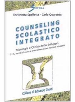 COUNSELING SCOLASTICO INTEGRATO. PSICOLOGIA E CLINICA DELLO SVILUPPO