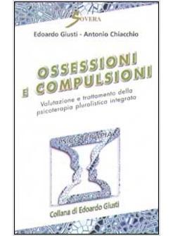 OSSESSIONI E COMPULSIONI VALUTAZIONE E TRATTAMENTO DELLA PSICOTERAPIA