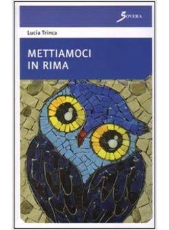 METTIAMOCI IN RIMA