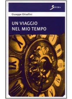 VIAGGIO NEL MIO TEMPO (UN)