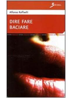 DIRE FARE BACIARE