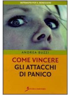 COME VINCERE GLI ATTACCHI DI PANICO