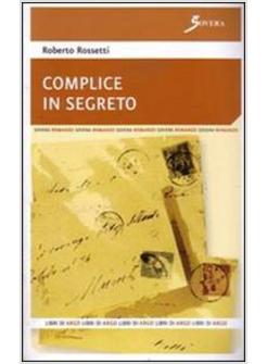 COMPLICE IN SEGRETO