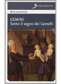 GEMINI SOTTO IL SEGNO DEI GEMELLI