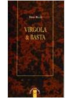 VIRGOLA E BASTA