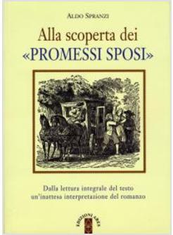 ALLA SCOPERTA DEI «PROMESSI SPOSI» DALLA LETTURA INTEGRALE DEL TESTO