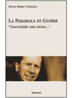 PARABOLA DI GIOBBE «L'INEVITABILE MIA STORIA...» (LA)