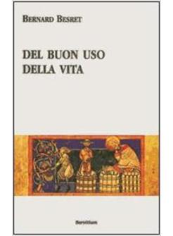 DEL BUON USO DELLA VITA