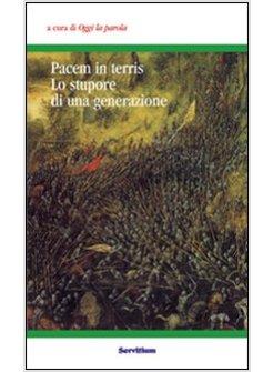 PACEM IN TERRIS LO STUPORE DI UNA GENERAZIONE ATTI DEL 3° COLLOQUIO