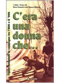 C'ERA UNA DONNA CHE FIGURE FEMMINILI IN CAMPAGNA TRA L'800 E IL '900