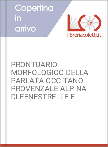 PRONTUARIO MORFOLOGICO DELLA PARLATA OCCITANO PROVENZALE ALPINA DI FENESTRELLE E