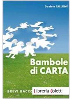 BAMBOLE DI CARTA BREVI RACCONTI E POESIE