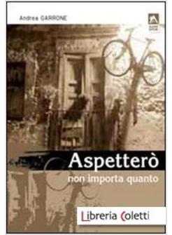 ASPETTERO' NON IMPORTA QUANTO