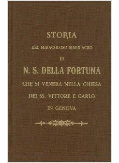 STORIA DEL MIRACOLOSO SIMULACRO DI NOSTRA SIGNORA DELLA FORTUNA CHE SI VENERA