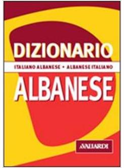 DIZIONARIO ALBANESE-ITALIANO ITALIANO-ALBANESE
