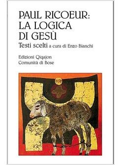 PAUL RICOEUR LA LOGICA DI GESU'