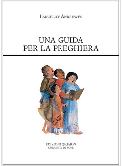 UNA GUIDA PER LA PREGHIERA 