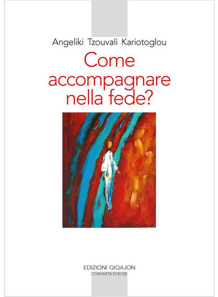 COME ACCOMPAGNARE NELLA FEDE?