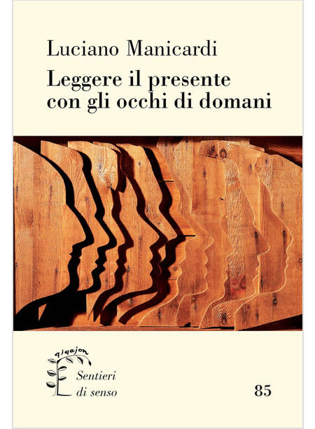 LEGGERE IL PRESENTE CON GLI OCCHI DI DOMANI