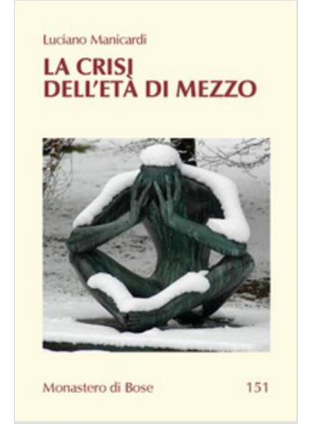 CRISI DELL'ETA' DI MEZZO (LA)