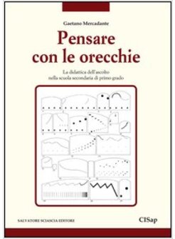 PENSARE CON LE ORECCHIE. LA DIDATTICA DELL'ASCOLTO NELLA SCUOLA SECONDARIA DI