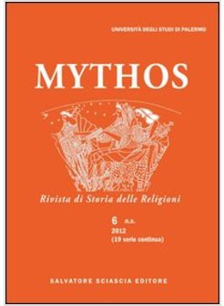 MYTHOS. RIVISTA DI STORIA DELLE RELIGIONI (2012)