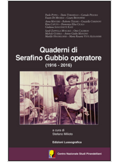 QUADERNI DI SERAFINO GUBBIO OPERATORE (1916-2016). ATTI DEL 53° CONVEGNO INTERNA